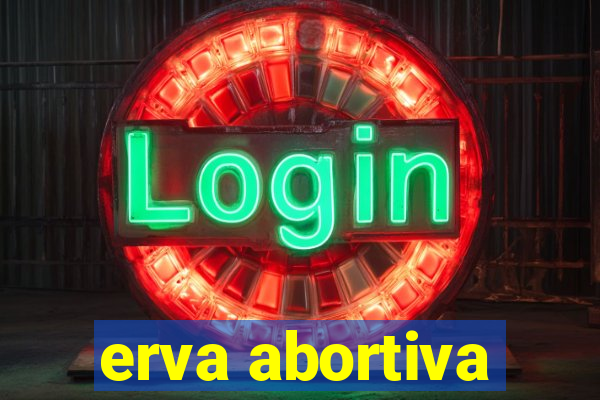 erva abortiva